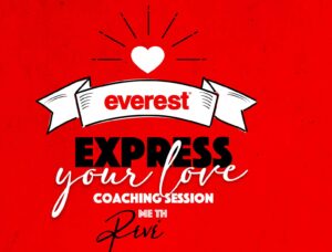 everest: “Express your love!”